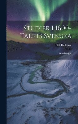Studier I 1600-Talets Svenska