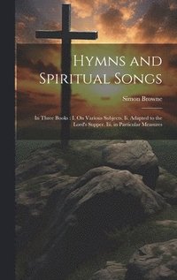 bokomslag Hymns and Spiritual Songs