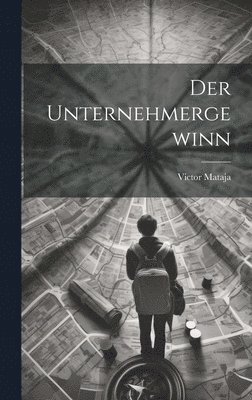 bokomslag Der Unternehmergewinn