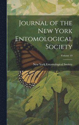 bokomslag Journal of the New York Entomological Society; Volume 19