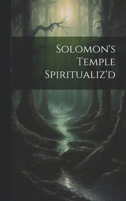 bokomslag Solomon's Temple Spiritualiz'd