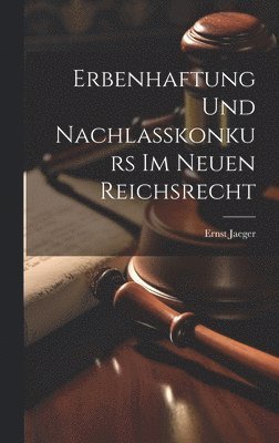 Erbenhaftung Und Nachlasskonkurs Im Neuen Reichsrecht 1