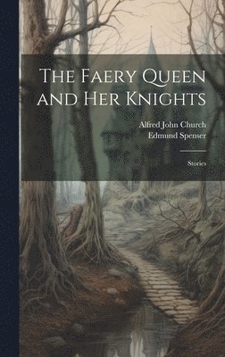 bokomslag Faery Queen and Her Knights
