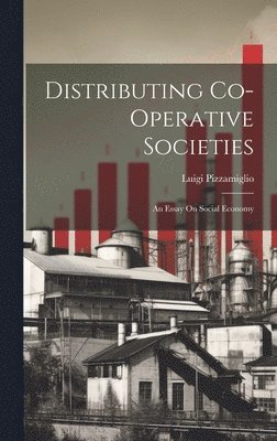 Luigi Pizzamiglio - Distributing Co-Operative Societies, Inbunden