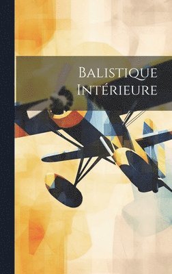 bokomslag Balistique Intrieure