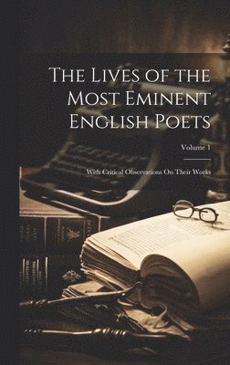 bokomslag The Lives of the Most Eminent English Poets