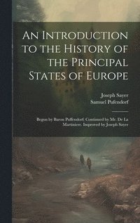 bokomslag An Introduction to the History of the Principal States of Europe