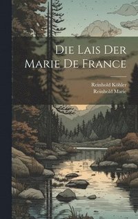bokomslag Die Lais Der Marie De France