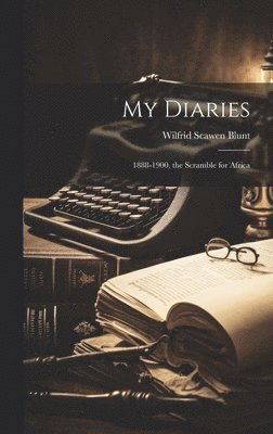 Wilfrid Scawen Blunt - My Diaries, Inbunden
