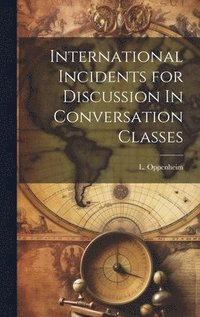 bokomslag International Incidents for Discussion In Conversation Classes
