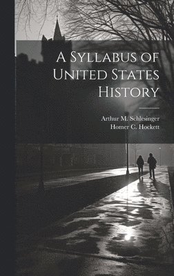 A Syllabus of United States History 1