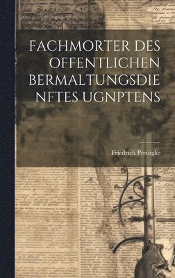 bokomslag Fachmorter Des Offentlichen Bermaltungsdienftes Ugnptens