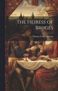 bokomslag The Heiress of Bruges