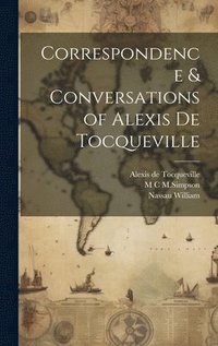 bokomslag Correspondence & Conversations of Alexis de Tocqueville