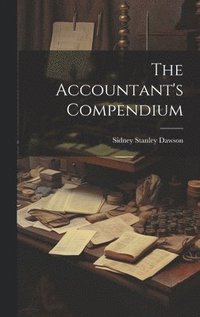 bokomslag The Accountant's Compendium