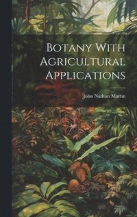 bokomslag Botany With Agricultural Applications