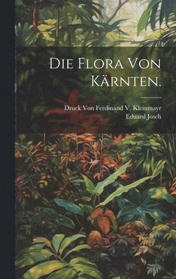 bokomslag Die Flora von Krnten.