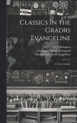 Classics in the Gradrs Evangeline 1