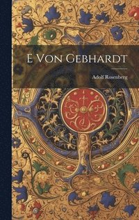 bokomslag E von Gebhardt