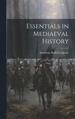 bokomslag Essentials in Mediaeval History