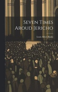 bokomslag Seven Times Aroud Jericho