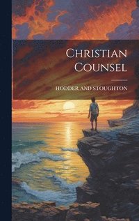 bokomslag Christian Counsel