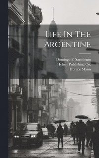 bokomslag Life In The Argentine