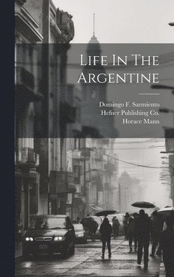 Life In The Argentine 1