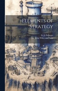 bokomslag Elements of Strategy