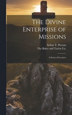 bokomslag The Divine Enterprise of Missions