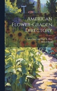 bokomslag American Flower-Graden Directory