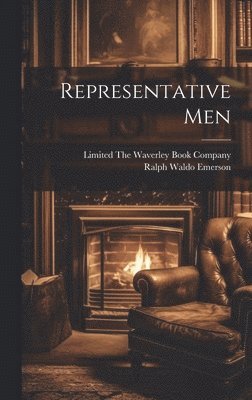 Ralph Waldo Emerson, Limited The Waverley Book Company - Representative Men, Inbunden