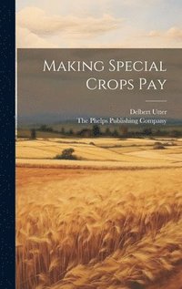 bokomslag Making Special Crops Pay