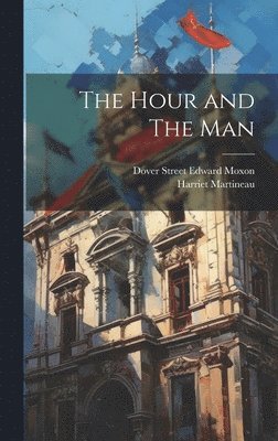 The Hour and The Man 1