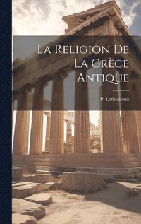 bokomslag Religion de la Grèce Antique