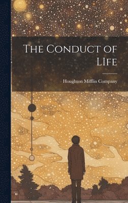 The Conduct of LIfe 1