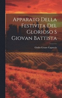 bokomslag Apparato Della Festivita Del Glorioso S Giovan Battista