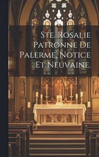 bokomslag Ste. Rosalie Patronne De Palerme, Notice Et Neuvaine.