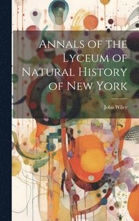 bokomslag Annals of the Lyceum of Natural History of New York