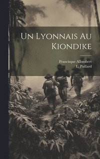 bokomslag Un Lyonnais au Kiondike