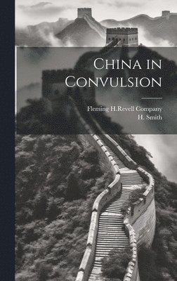 bokomslag China in Convulsion