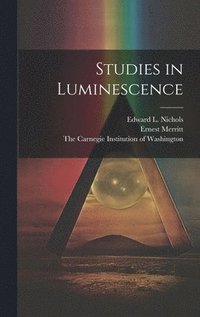 bokomslag Studies in Luminescence