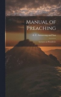 bokomslag Manual of Preaching