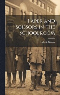 bokomslag Paper and Scissors in the Schoolroom
