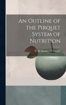 bokomslag Outline of the Pirquet System of Nutrition