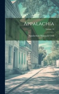 bokomslag Appalachia; Volume 10