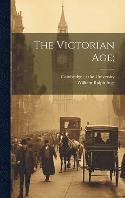 bokomslag The Victorian Age;