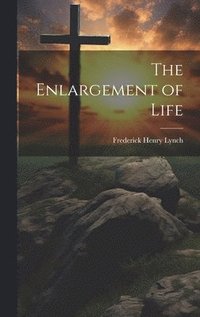bokomslag Enlargement of Life