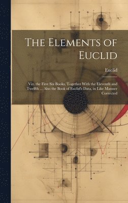 bokomslag The Elements of Euclid