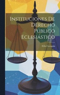 bokomslag Instituciones De Derecho Pblico Eclesistico